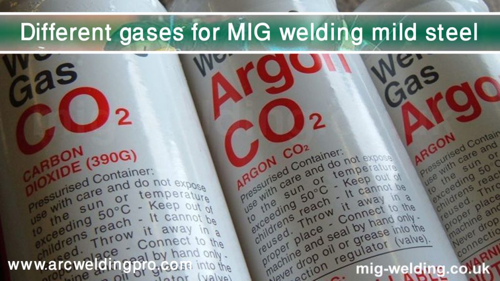 What is the best gas for MIG welding mild steel? 2 Different gases for MIG welding mild steel