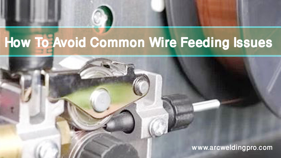 MIG Welder Keeps Feeding Wire: Causes, Solutions, and Prevention 2 How To Avoid Common Wire Feeding Issues