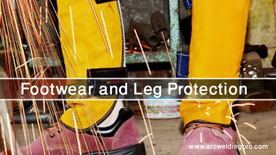 Safety Equipment of Welding: Essential Gear for Protection 3 Footwear and Leg Protection
