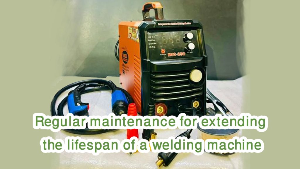 How long does a welding machine last? Common problems & troubleshooting 3 Regular maintenance for extending the lifespan of a welding machine