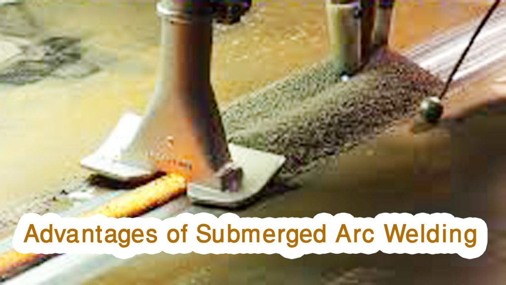 What is Submerged Arc Welding Used For: Applications & Benefits 2 Advantages of Submerged Arc Welding