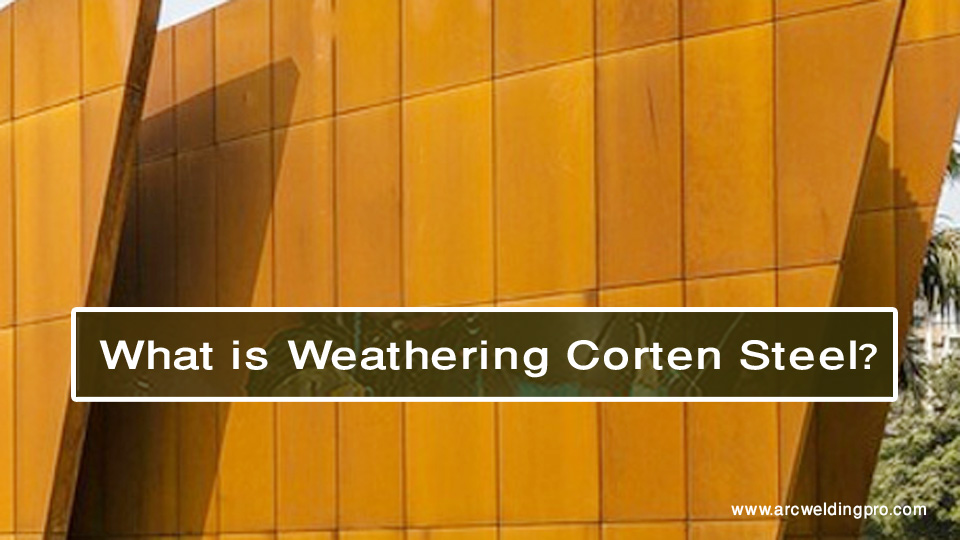 What is Weathering Corten Steel