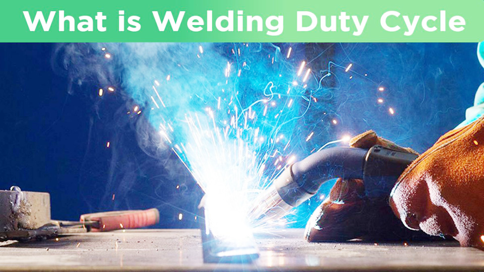 What is Welding Duty Cycle & How is it Calculated? 1 What is Welding Duty Cycle